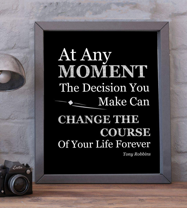 Tony Robbins Quotes-"Decisions Can Change Course of Your Life"- 8 x 10"-Inspirational Poster Print-Ready to Frame. Modern Typographic Wall Art for Home-Office-School D?cor. Perfect Gift of Motivation!