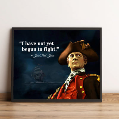 I Have Not Yet Begun to Fight Vintage US Navy Wall Art -8 x10" Naval Captain John Paul Jones Quote Picture Print -Ready To Frame. American Military Decor for Home-Office-Garage-Bar-Man Cave Decor!