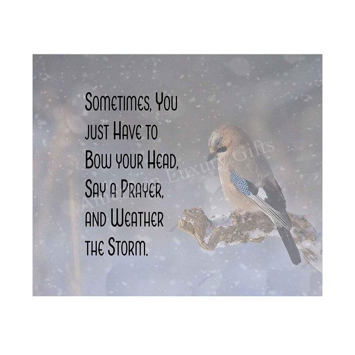 Sometimes You Have To Say a Prayer-Weather the Storm. Spiritual Wall Art-10 x 8- Inspirational Wall Print-Ready to Frame. Home Office-Room D?cor. Perfect Encouraging Christian Wall Decor &amp; Gift.