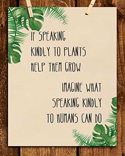 "Speaking Kindly to Plants &amp; Humans"- Positive Quotes Wall Art Sign-8 x 10"