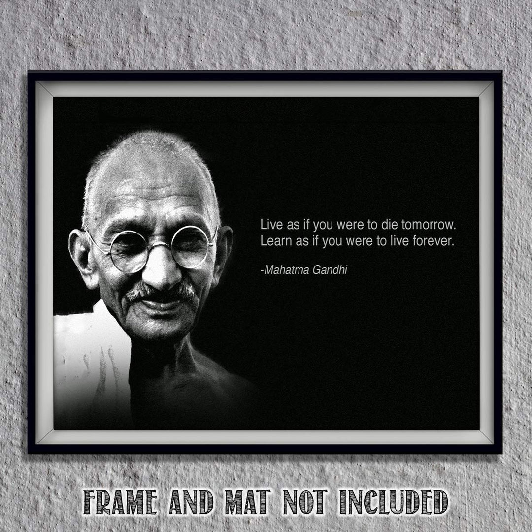 GANDHI"Live" Quotes Wall Art-"Live As If You Were Going To Die Tomorrow"- 10 x 8"- Art Wall Print-Ready to Frame. Home D?cor- Office D?cor. Mahatma Quotes-Perfect Gift for Motivation-Zen-Inspiration