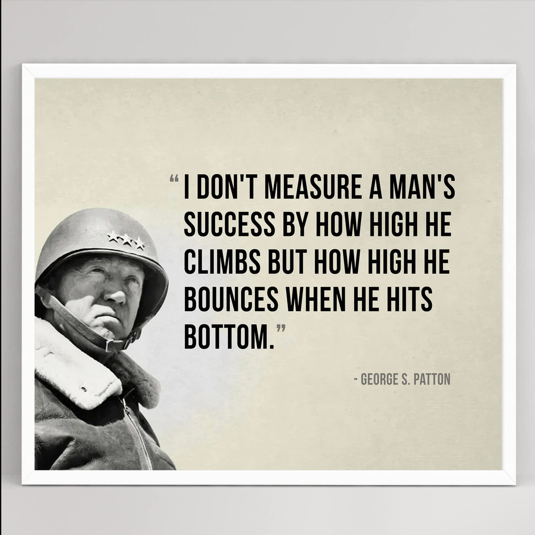 George S. Patton-"Measure Success By How High He Bounces"- Motivational Quotes Wall Art -10 x 8" US Army General Portrait Print-Ready to Frame. Home-Office-Military Decor. Great Patriotic Gift!