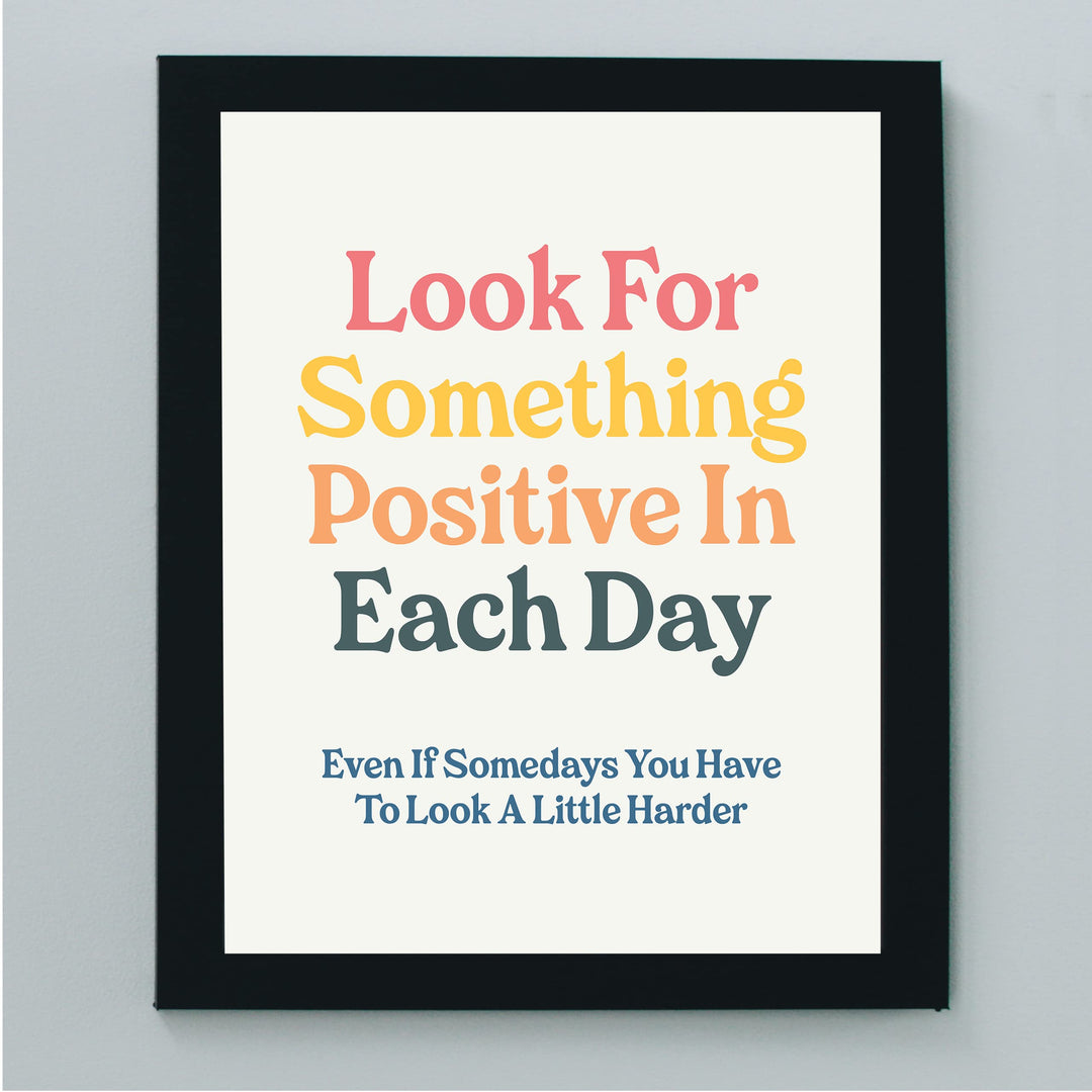"Look For Something Positive Each Day" Inspirational Quotes Wall Sign -8 x 10" Motivational Poster Print -Ready to Frame. Retro Typographic Design. Home-Office-Classroom-Counseling Decor!