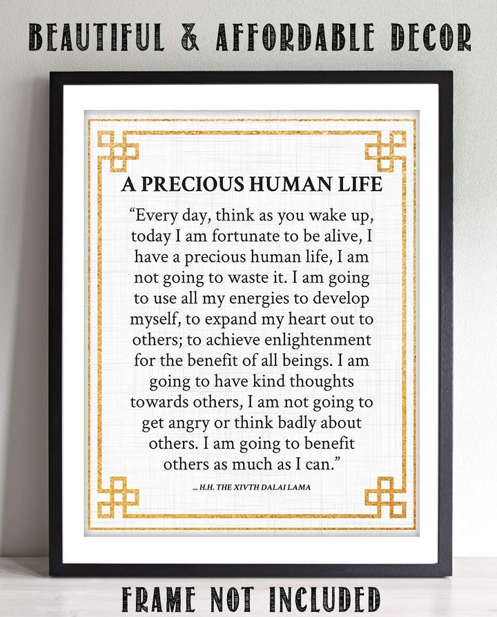 Dalai Lama Quotes- Wall Art"Precious Human Life"- 8 x 10" Modern Design Art Print-Ready to Frame. Inspirational Home D?cor, Studio &amp; Office D?cor. Perfect Life Quotes- Be Thankful For Every Day!