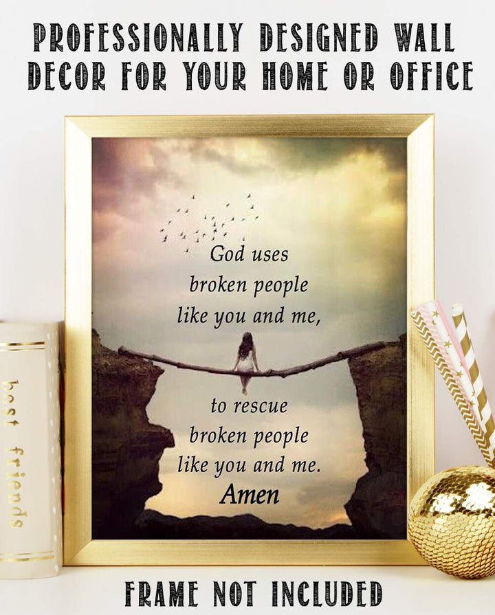 God Use Broken People Like You and Me- Amen- Spiritual Wall Art- 8x10"- Inspirational Wall Print-Ready to Frame. Home D?cor, Office D?cor- School Addition. Inspiring &amp; Encouraging Message for ALL!