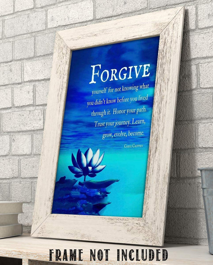 Forgive Yourself- Learn, Grow &amp; Become- Creig Crippen Quotes Wall Art - 8 x 10" Modern Art-Zen Print- Ready to Frame. Inspirational Home-Studio-Office D?cor. Life Lesson to Honor &amp; Trust Self!