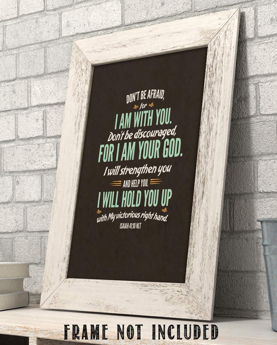 Do Not Be Afraid- I Am With You- I Am Your God- Isaiah 41:10- Bible Verse Wall Art- 8 x 10" Modern Typographic Design. Scripture Wall Print-Ready to Frame. Home-Office-Church D?cor. Christian Gifts!