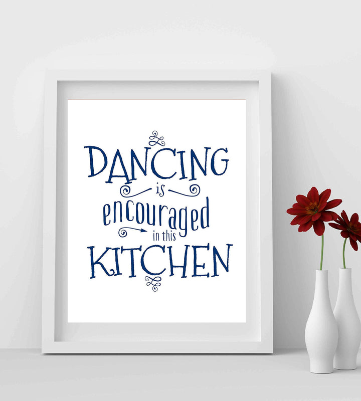 Dancing Is Encouraged In This Kitchen Funny Wall Art Sign- 8 x 10" Typographic Poster Print-Ready to Frame. Rustic Home-Kitchen-Farmhouse Decor. Great Housewarming Gift! Fun Decoration for All!