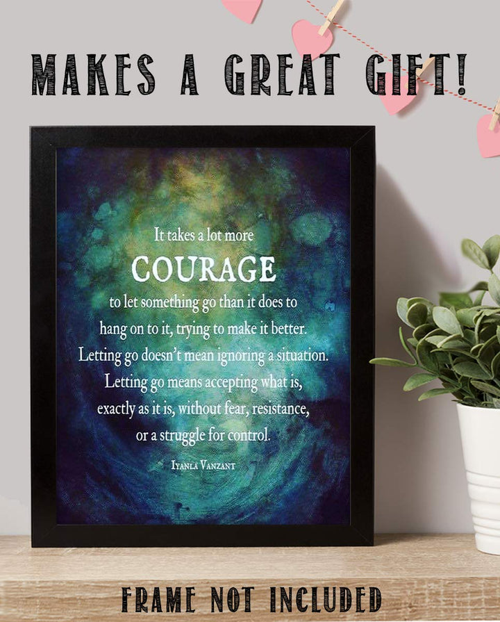 ?It Takes Courage to Let Go?- Iyanla Vanzant Quotes Wall Art - 8 x 10" Modern Abstract Art. Typographic Print-Ready to Frame. Inspirational Home-Studio-Office D?cor. Life Lesson to Let Go &amp; Move on!