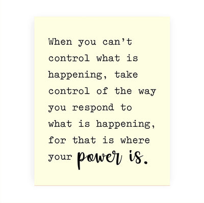 Control the Way You Respond-Where Your Power Is Motivational Quotes Wall Art -8 x 10" Modern Inspirational Wall Print -Ready to Frame. Home-Studio-Office-Zen-Meditation Decor. Great Classroom Sign!