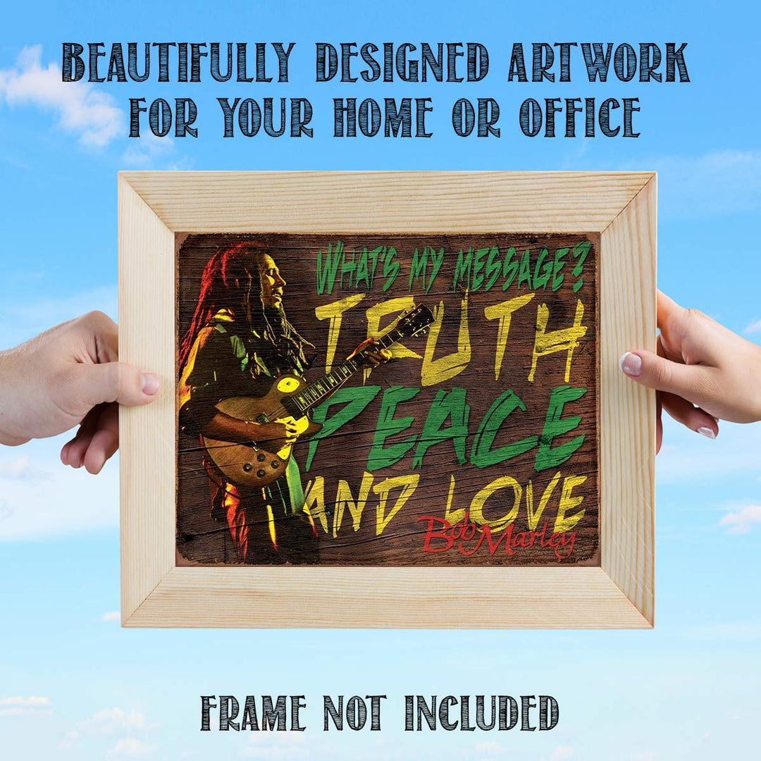 Bob Marley- Quotes Wall Art-"Message-Truth, Peace &amp; Love"- 8 x 10"