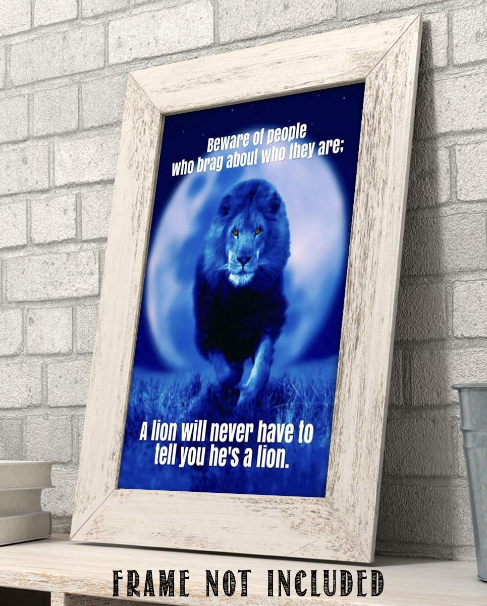 Beware of People Who Brag-Lion Doesn't Need To Tell- Motivational Quotes Wall Art. 8 x 10" Poster Print-Ready to Frame. Ideal for Home-School-Office-Gym D?cor. Gift of Inspiration & Encouragement!