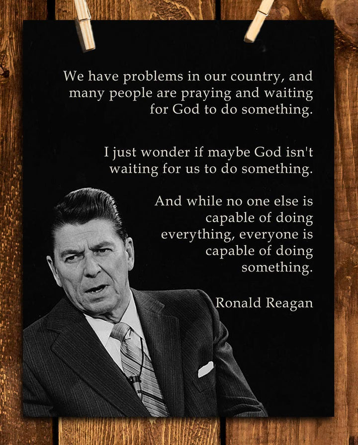 Everyone is Capable of Doing Something- Ronald Reagan Quotes Wall Art- 8 x 10" Inspirational-Presidential Portrait Print-Ready to Frame. Retro Home-Office-Bar-Man Cave D?cor. Great Patriotic Gift.