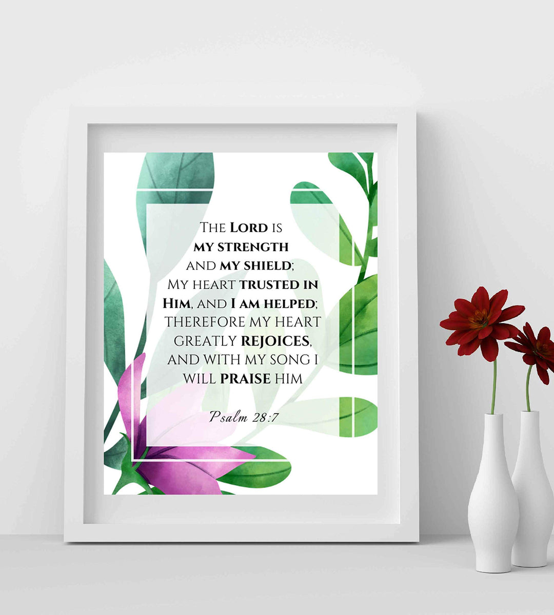 Psalm 28:7-"Lord is My Strength-My Shield" Bible Verse Wall Art-8x10" -Modern Typographic Design. Floral Scripture Print-Ready to Frame. Home-Office-Church D?cor. Great Inspirational Christian Gift!