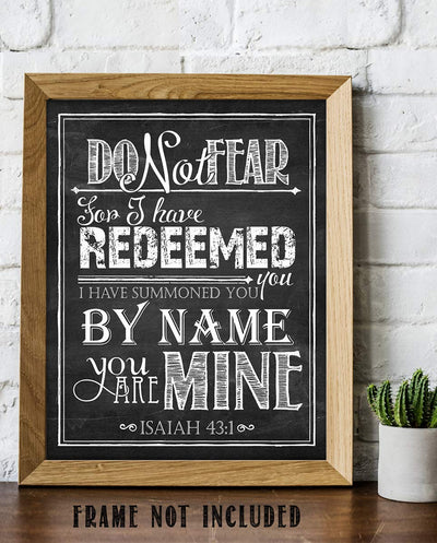 Do Not Fear, For I Have Redeemed You-Isaiah 43:1. Bible Verse Wall Print-8x10"-Chalkboard Scripture Wall Art Replica-Ready to Frame. Home D?cor-Office D?cor-Christian Gifts. Great Verse For Courage.