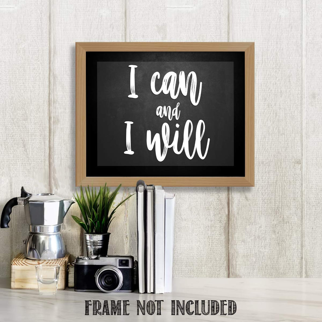 I Can and I Will- Inspirational Wall Art- 8 x 10" Print Wall Art-Ready to Frame. Motivational Wall Art- Home D?cor &amp; Office D?cor. Perfect Gift To Encourage Friends, Graduates &amp; Coworkers.
