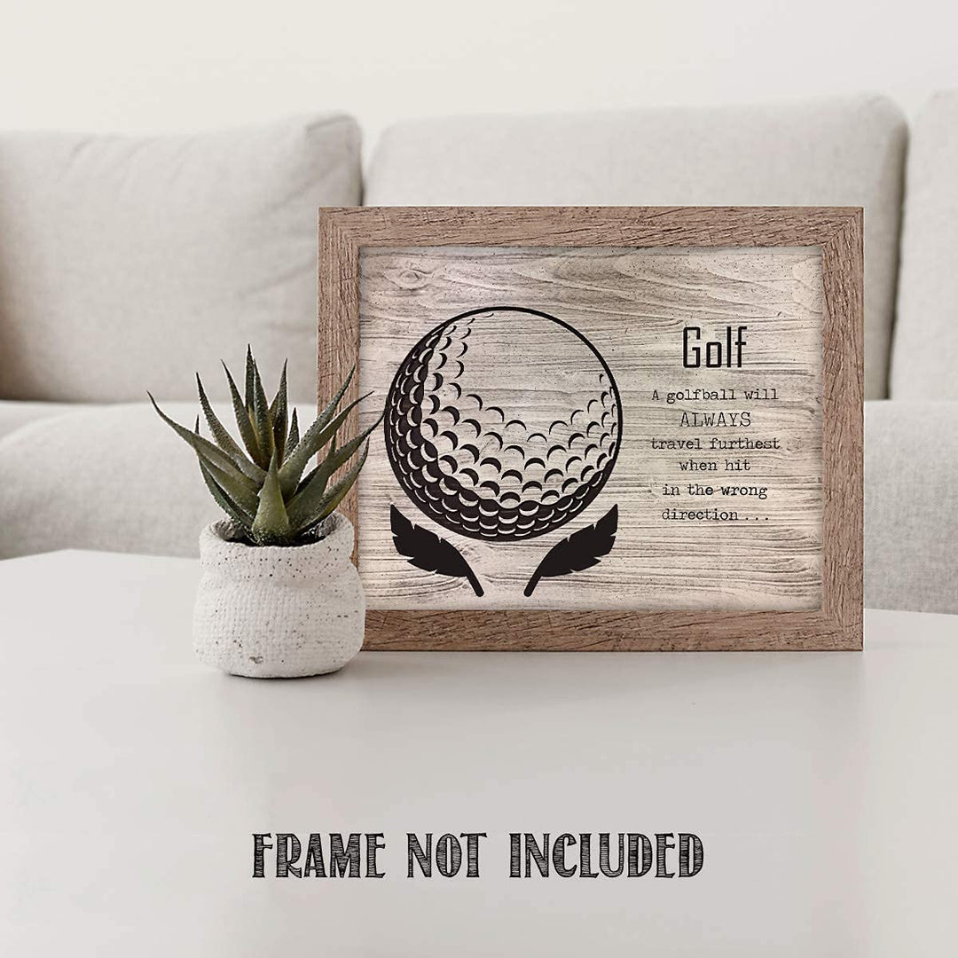 Golf- Funny Wood Sign Print- 10 x 8"-"Golfball Travels Furtherest When Hit Wrong Direction"- Golf Decor Print-Ready To Frame. Home-Office-Club Decor. Great for Man Cave &amp; 19th Hole. Fun Golf Gift.