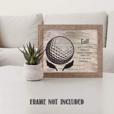 Golf- Funny Wood Sign Print- 10 x 8"-"Golfball Travels Furtherest When Hit Wrong Direction"- Golf Decor Print-Ready To Frame. Home-Office-Club Decor. Great for Man Cave & 19th Hole. Fun Golf Gift.