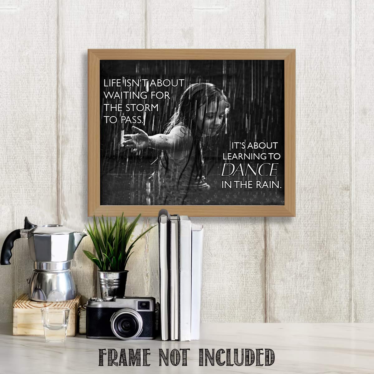 Life Isn't About Storms-Dance in the Rain- Motivational Quotes Wall Art- 10 x 8"-Modern Typographic Wall Print- Ready to Frame. Inspirational Home-Office-Studio Decor. Great Reminder to Live Today!