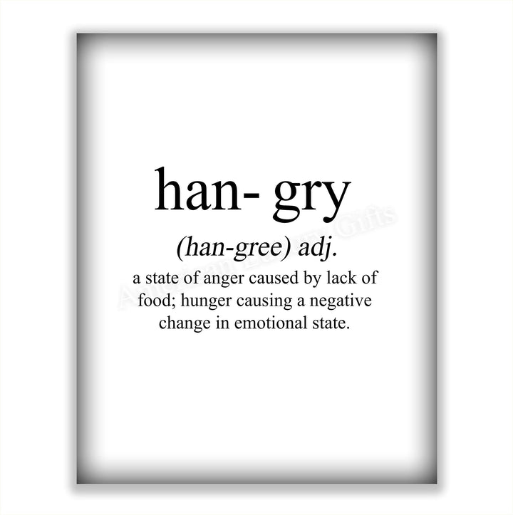 Hangry-State of Anger Caused By Lack of Food- Funny Wall Art Sign - 8 x 10" Humorous Typographic Poster Print-Ready to Frame. Ideal Home-Kitchen-Office-Restaurant-Cafe D?cor. Perfect Novelty Gift!