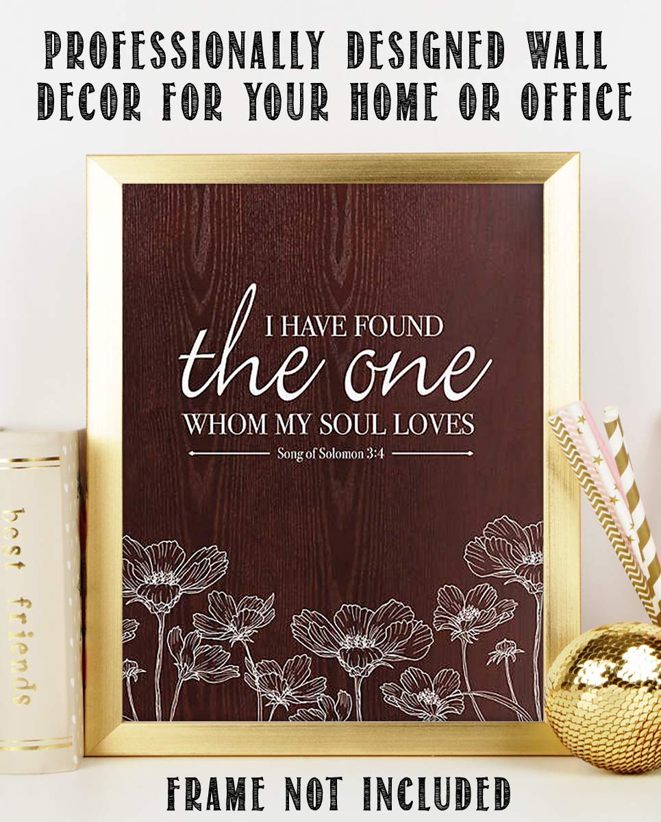 I Have Found the One My Soul Loves-Song of Solomon 3:4- Bible Verse Wall Art Print- 8 x 10"- Wood Sign Replica Print- Ready to Frame. Home-Kitchen Decor. Perfect Christian Gift for That Special One.