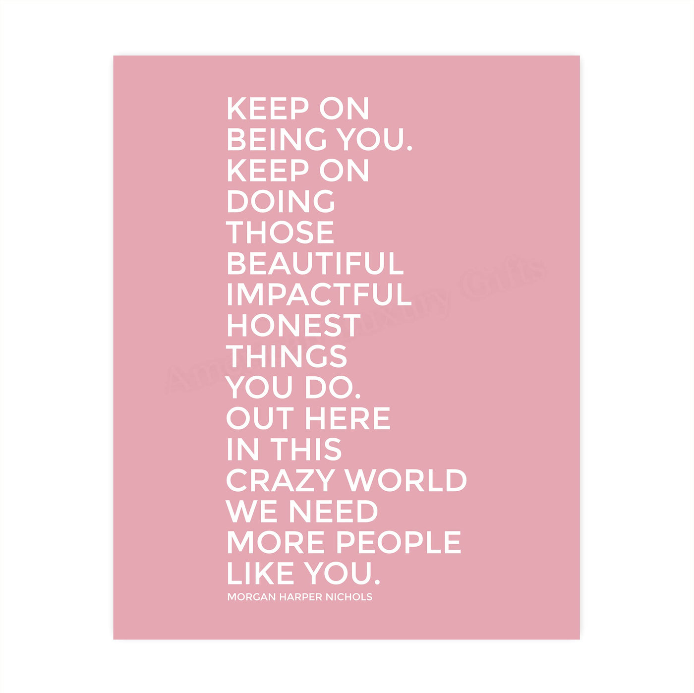 Keep On Being You-Inspirational Quotes Wall Art -8 x 10" Motivational Wall Print-Ready to Frame. Quote By Morgan Harper Nichols. Positive Home-Office-Studio-Dorm Decor. Great Gift for Inspiration!