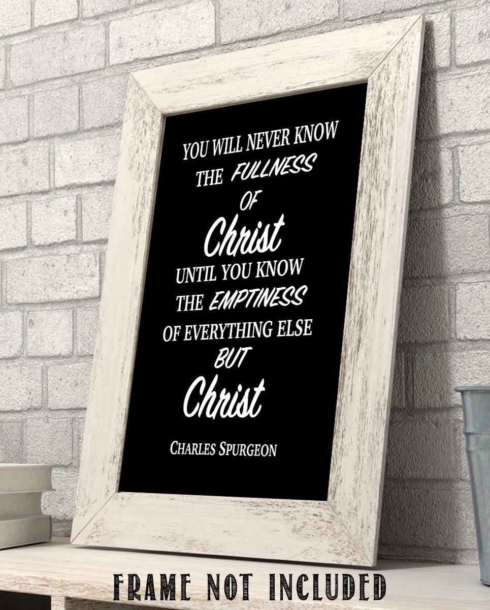 Charles Spurgeon Quotes-Spiritual Wall Art-?The Fullness of Christ?- 8 x 10" Modern Typographic Print-Ready to Frame. Religious Home-Office-Church D?cor. Encouraging Christian Gift.