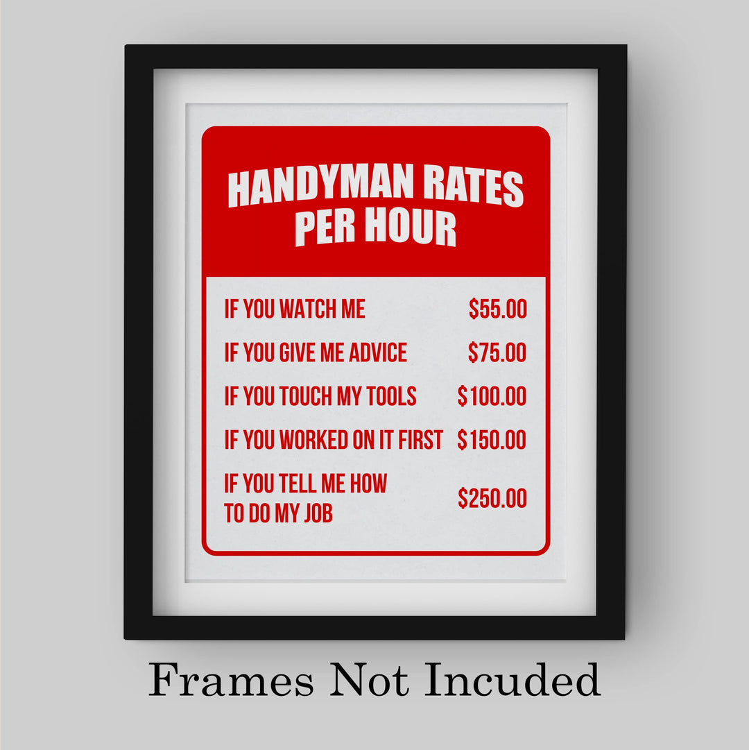 Handyman Rates Per Hour Funny Wall Sign -8 x 10" Rustic Wall Art Print -Ready to Frame. Home-Office-Bar-Garage-Shop Decor. Perfect Decoration for Dad, Military, &amp; Veterans! Printed on Photo Paper.