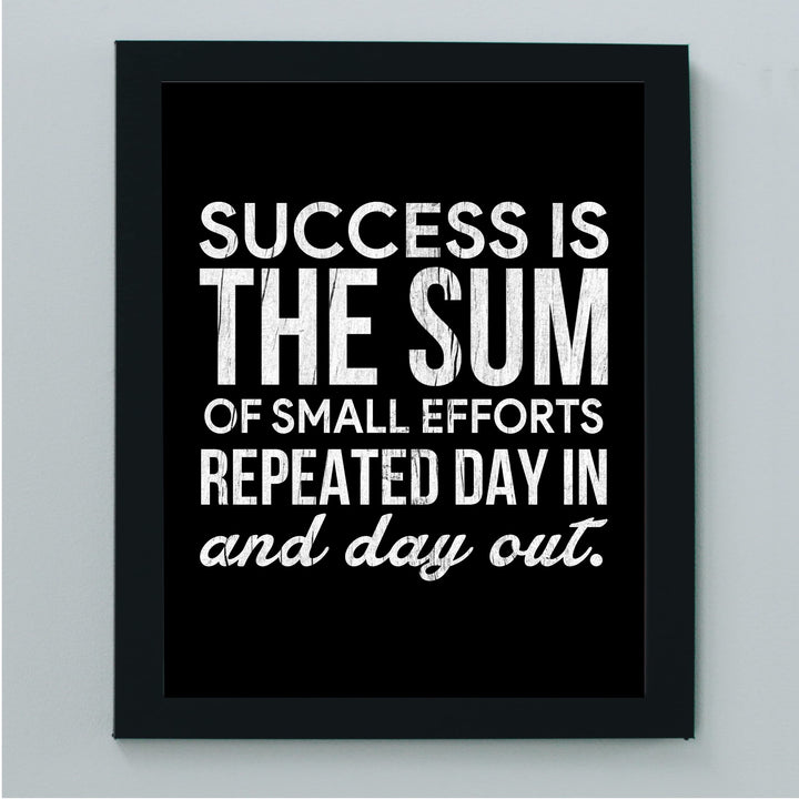 Success Is the Sum of Small Efforts- Motivational Wall Art Decor -8 x 10" Rustic Inspirational Typography Print - Ready to Frame. Modern Home-Office-Classroom-Gym Decor. Great Gift for Motivation!