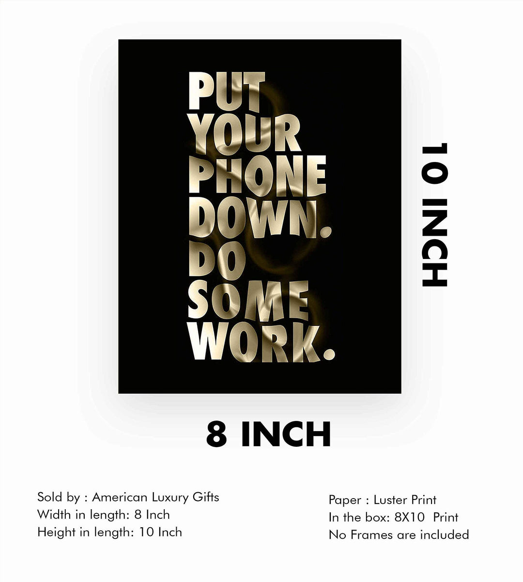 Put Your Phone Down-Do Some Work Funny Wall Art Sign -8 x 10" Motivational Poster Print-Ready to Frame. Humorous Home-Office-Desk-Shop Decor. Fun Gift and Great Reminder for the Phone Zombies!
