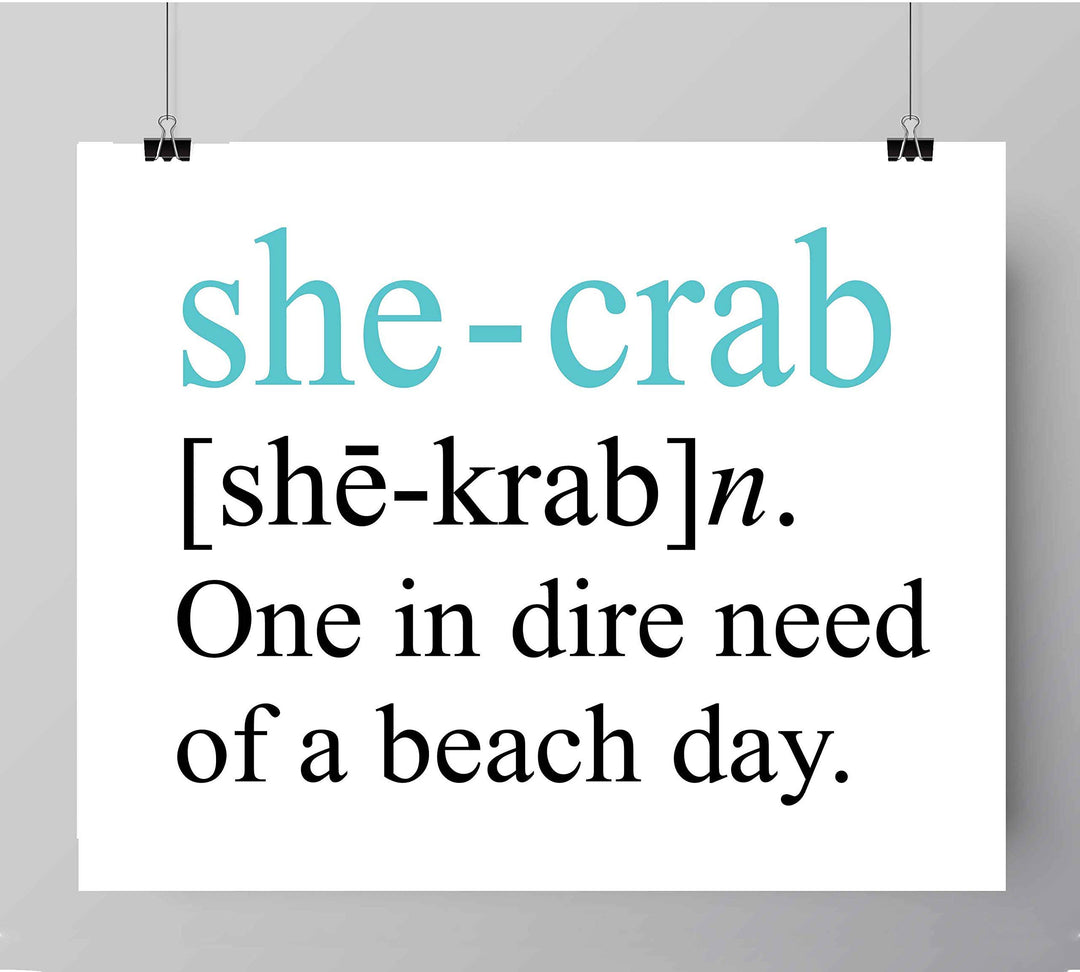 She-Crab-One in Dire Need of Beach Day -Funny Beach Sign- 8 x 10" Modern Typographic Wall Print-Ready to Frame. Humorous Decor for Home-Office-Beach House. Perfect Fun Gift for Beach Lovers!