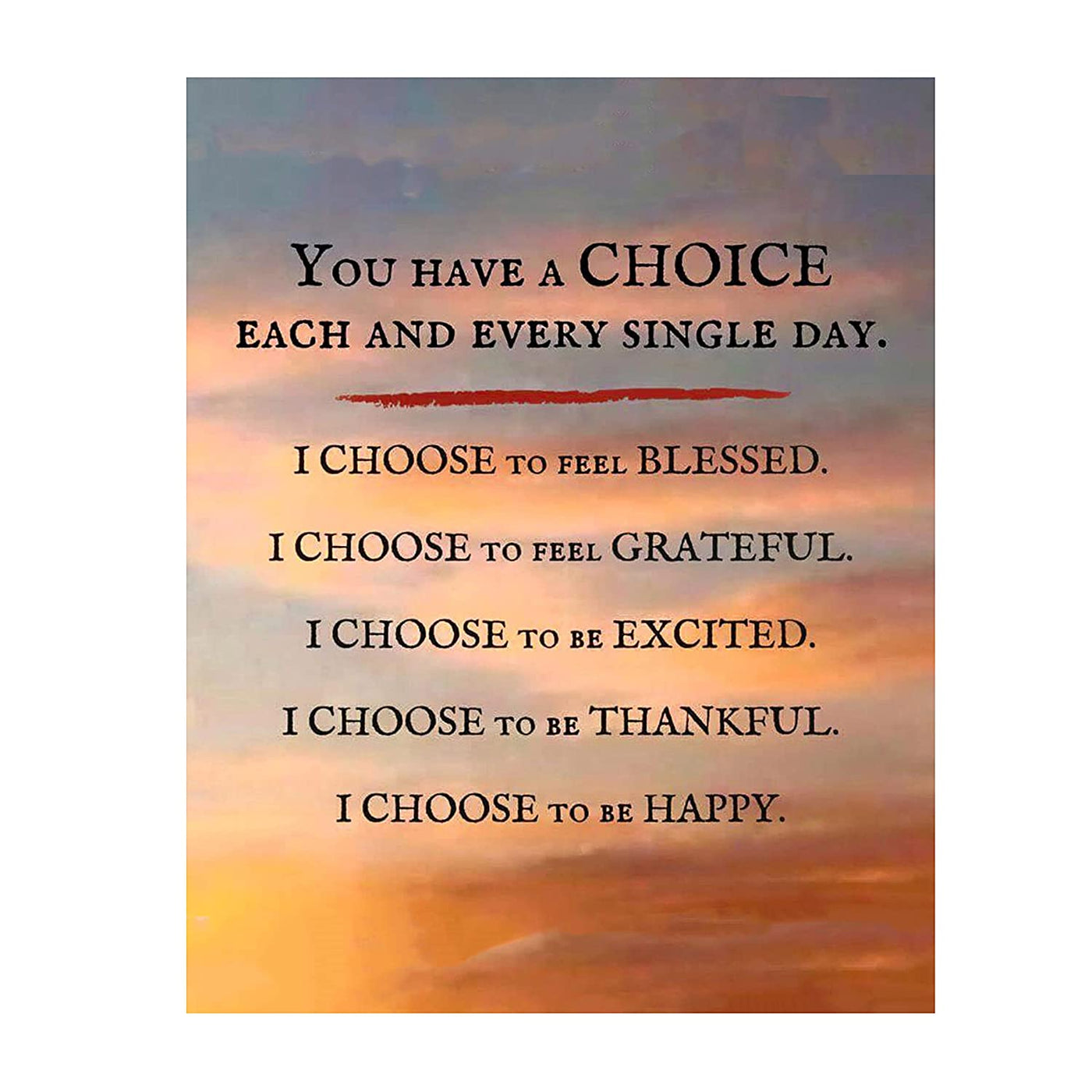 "I Choose To Feel Blessed-Grateful-Happy"- Inspirational Wall Art- 8 x 10"