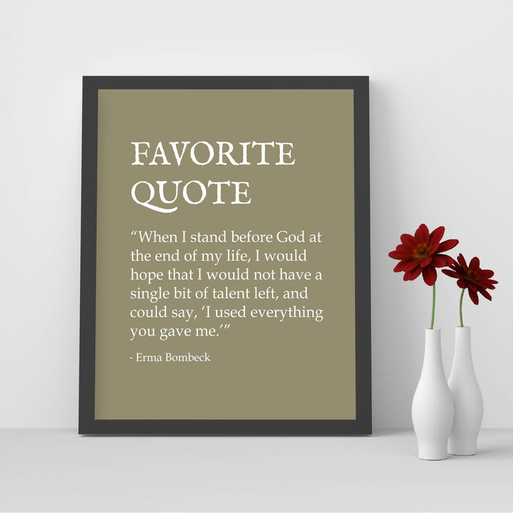 Erma Bombeck-"Favorite Quote" Inspirational Wall Sign -8 x 10" Funny Book Quotes Art Print-Ready to Frame. Modern Typographic Design. Home-Office-Studio Decor. Great Gift of Humor and Inspiration!