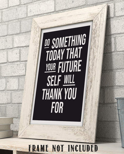 Do Something Today Your Future Self Will Thank You-Life Quotes Wall Art - 8 x 10" Modern Typographic Print-Ready to Frame. Inspirational Home-Studio-Office-Gym D?cor. Life Lesson-Take Care of Self!