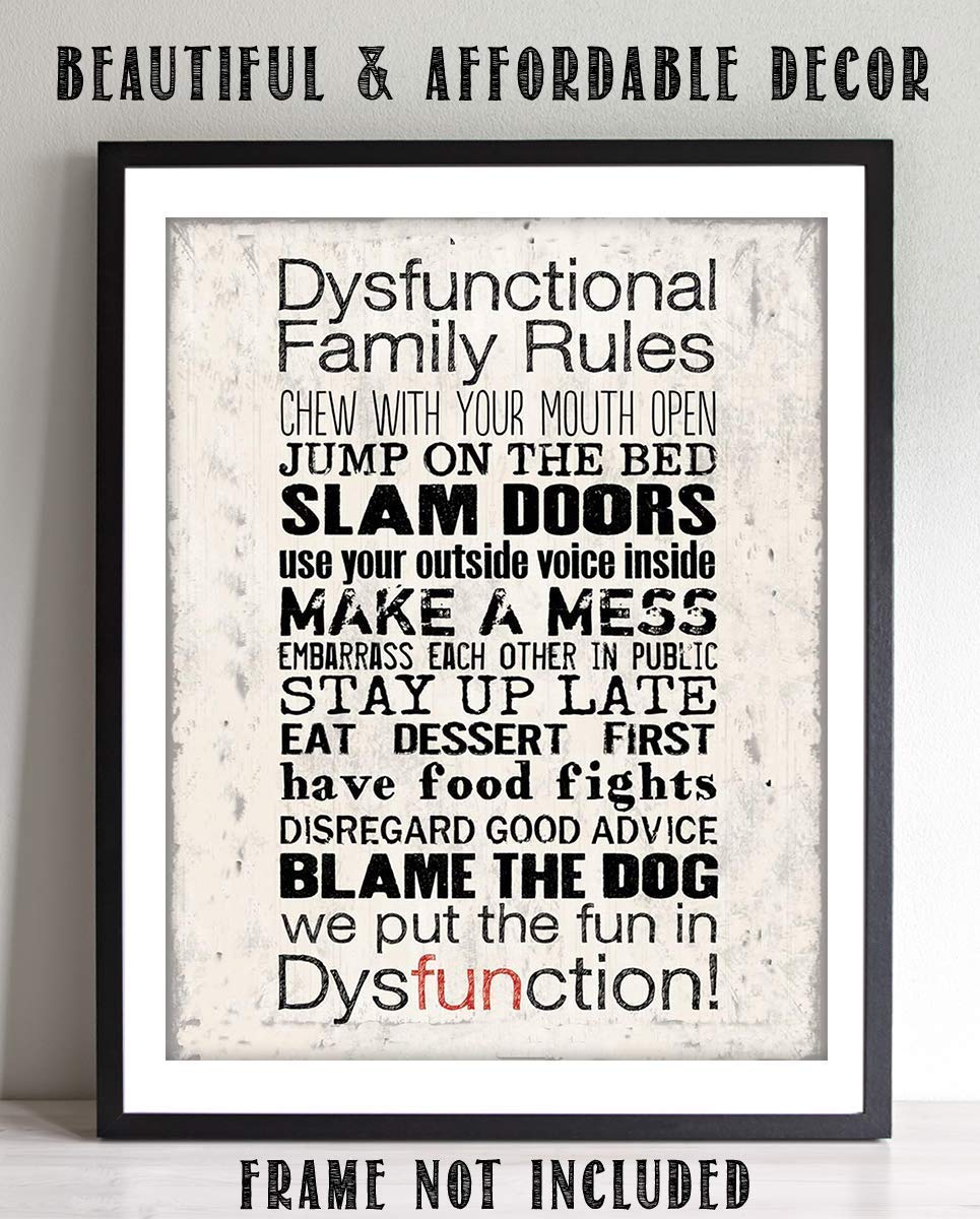 Dysfunctional Family Rules Sign- Funny Wall Art- 8 x 10" Print Wall Decor-Ready to Frame. Distressed Sign Replica Print for Home. Great Reminders to Break Some Rules &amp; Have FUN. Fun Gift for ALL!