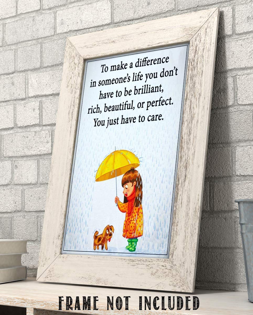To Make A Difference-You Just Have To Care- Inspirational Wall Sign- 8 x 10 Print Wall Art-Ready to Frame. Nursery Decor, Bathroom Decor &amp; Bedroom Wall Art. Perfect Life Lesson for Everyone!