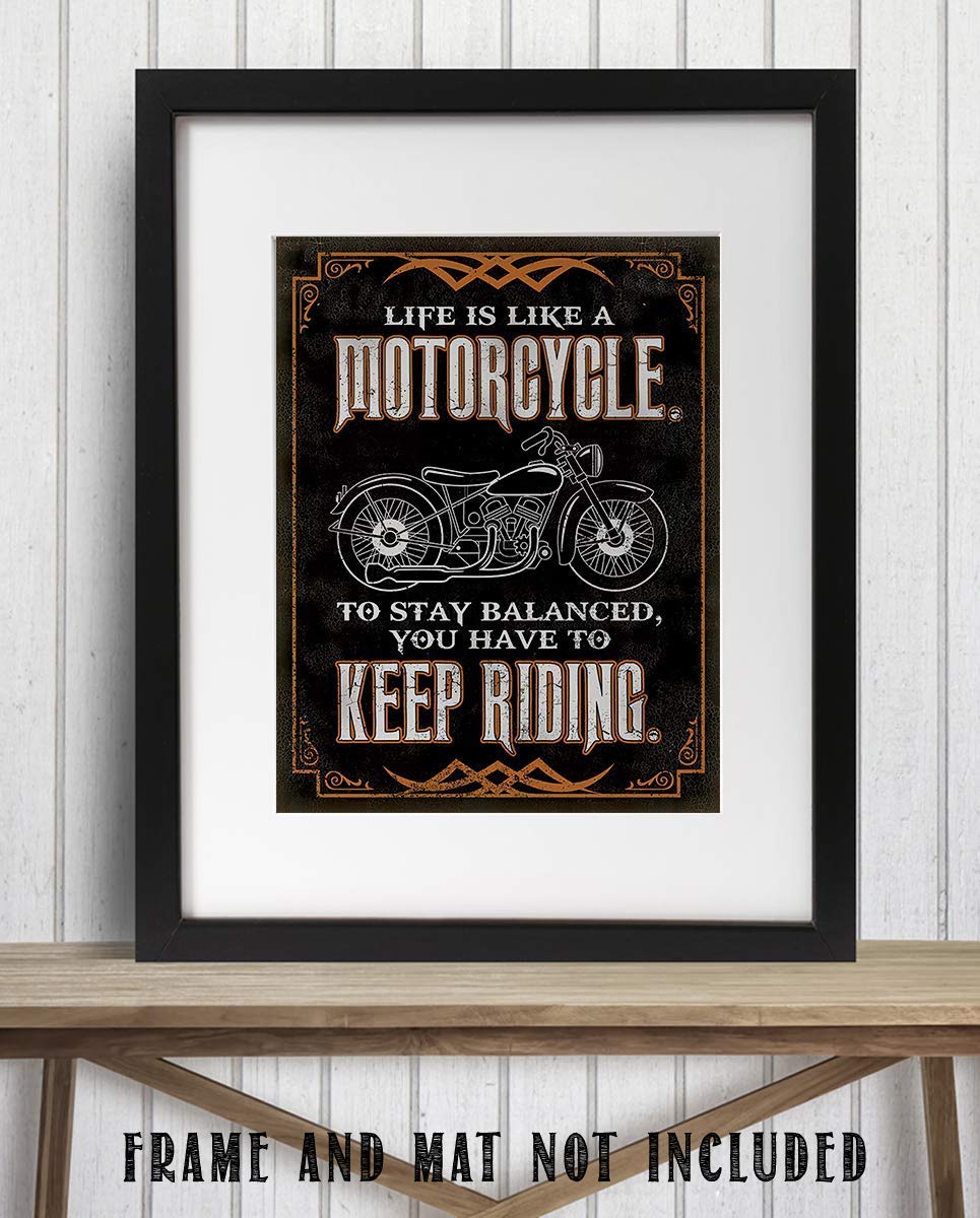 "Life is Like a Motorcycle-Keep Riding"- Funny Wall Decor -8 x10"