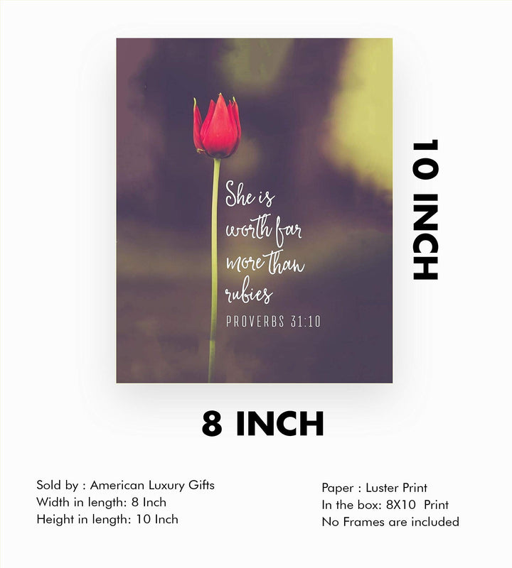 She Is Worth More Than Rubies- Proverbs 31:10 Bible Verse Wall Art- 8x10-Scripture Wall Print-Ready to Frame. Inspirational Home-Office-Church Decor. Perfect Christian Gift For That Special Woman.