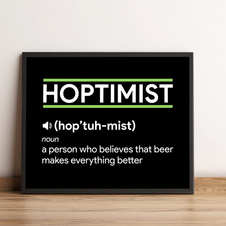 Hoptimist- Beer Makes Everything Better Funny Beer &amp; Alcohol Wall Sign -10 x 8" Rustic Bar Wall Art Print -Ready to Frame. Humorous Decoration for Home-Office-Man Cave-Garage-Shop-Pub. Fun Gift!