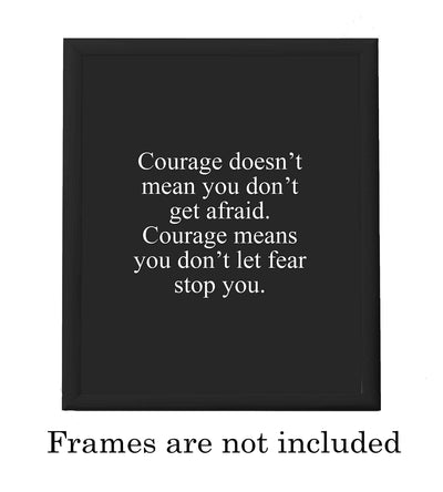 Courage Means Don't Let Fear Stop You Motivational Quotes Wall Sign -8 x 10" Typographic Art Print-Ready to Frame. Inspirational Home-Office-School-Gym-Motivation Decor. Great Advice for All!