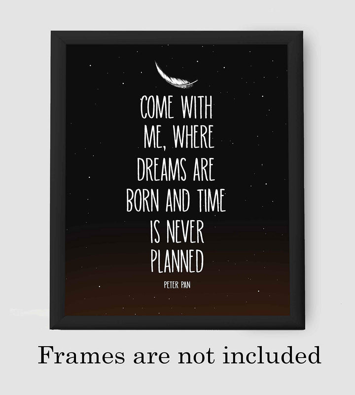 Peter Pan Quotes-"Where Dreams Are Born &amp; Time Never Planned"-8 x 10 Wall Art Sign-Ready to Frame. Starry Night Typographic Print. Perfect for Home-Bedroom-Play Room Decor. Great for Peter Pan Fans!