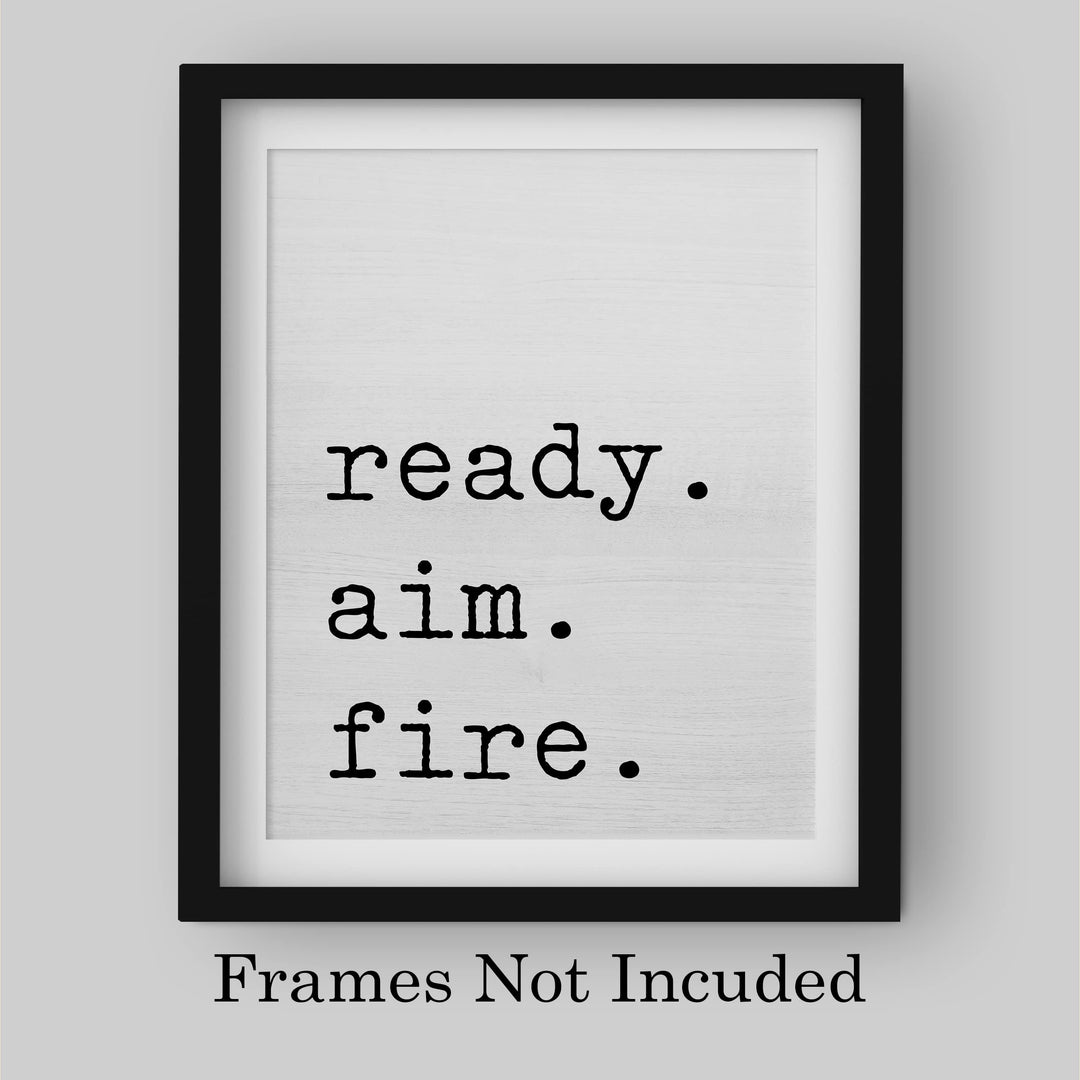 Ready. Aim. Fire. Funny Bathroom Quotes Wall Decor -8 x 10" Modern Farmhouse Art Wall Print -Ready to Frame. Humorous Toilet Decoration for Home-Office-Guest House-Cabin. Fun Restroom Sign!