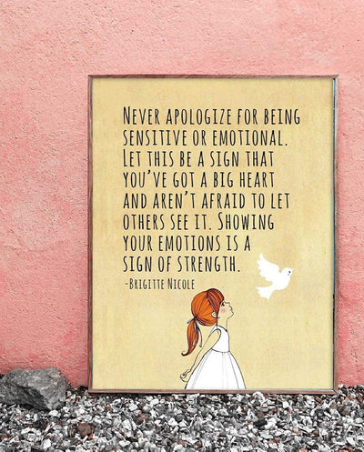 Never Apologize For Being Sensitive-Brigitte Nicole-Inspirational Quotes Wall Print. 8 x 10" Wall Art-Ready to Frame. Modern Home-Office-School D?cor. Positive Message For Everyone! Great Gift!