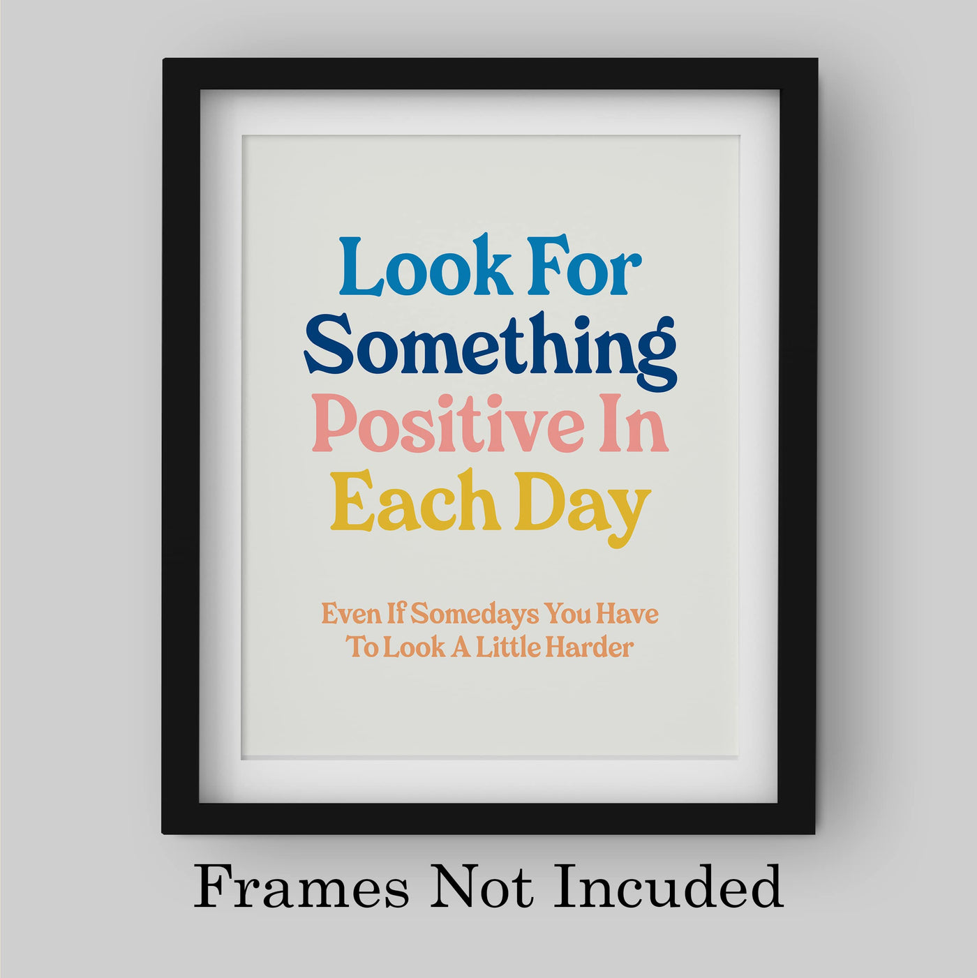 "Look For Something Positive Each Day" Inspirational Quotes Wall Sign -8 x 10" Motivational Poster Print -Ready to Frame. Retro Typographic Design. Home-Office-Classroom-Counseling Decor!