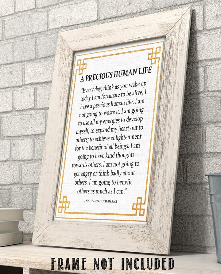 Dalai Lama Quotes- Wall Art"Precious Human Life"- 8 x 10" Modern Design Art Print-Ready to Frame. Inspirational Home D?cor, Studio &amp; Office D?cor. Perfect Life Quotes- Be Thankful For Every Day!
