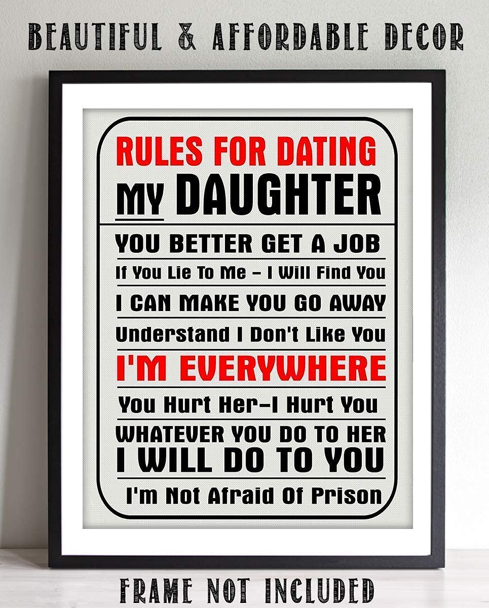 Rules For Dating My Daughter- Funny Wall Art- 8 x 10" Print Wall Decor-Ready to Frame. Humorous Replica Print for Home Decor, Man Cave, Garage &amp; Bar. Just Point The Young Men to The Sign!