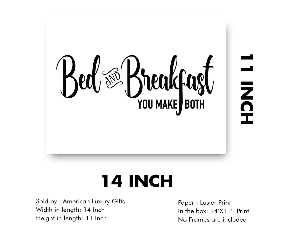 Bed &amp; Breakfast-You Make Both- Funny Welcome Sign- 14 x 11" Modern Typographic Wall Art Print-Ready to Frame. Ideal Decor for Any Guest House-Cabin-Lake House. Perfect Humorous Sign for B&amp;B!