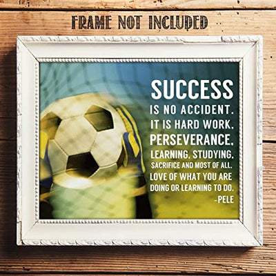 "Success Is Hard Work & Perseverance"- Pele' Quotes-Motivational Wall Art-8 x 10"