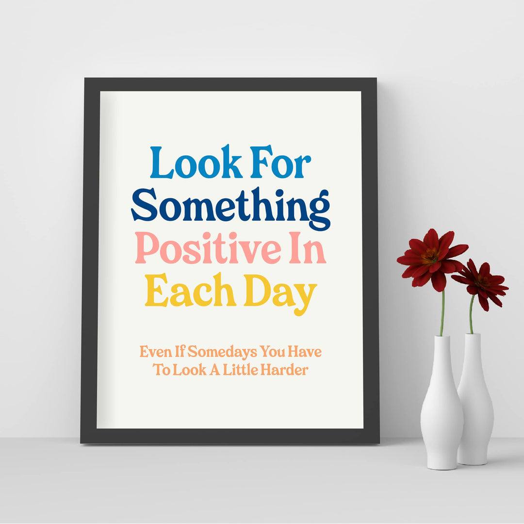 "Look For Something Positive Each Day" Inspirational Quotes Wall Sign -8 x 10" Motivational Poster Print -Ready to Frame. Retro Typographic Design. Home-Office-Classroom-Counseling Decor!
