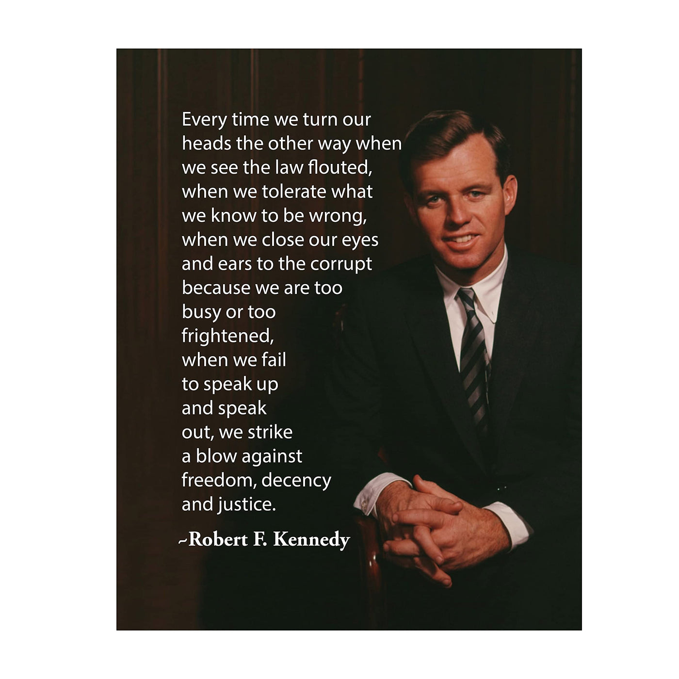 Robert F. Kennedy Quotes-?When We Fail to Speak Up-We Strike a Blow Against Freedom?- Political Wall Art Print 8 x 10"-Ready to Frame. RFK Portrait Print. Perfect Home-Office-School-Library D?cor.